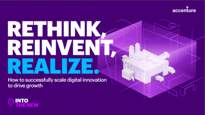 Rethink, reinvent, realize. How to successfully scale digital innovation to drive growth
