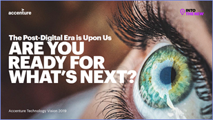 The Post-Digital Era is Upon Us: Are you ready for what's next?